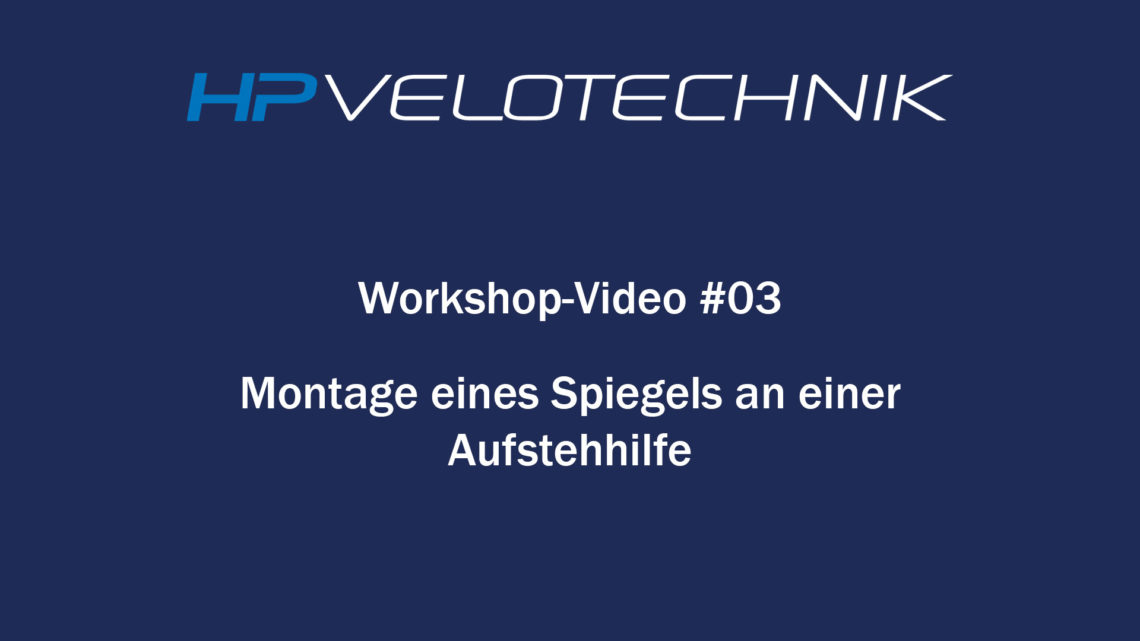 Workshop-Video 03: Montage Spiegel an Aufstehhilfe