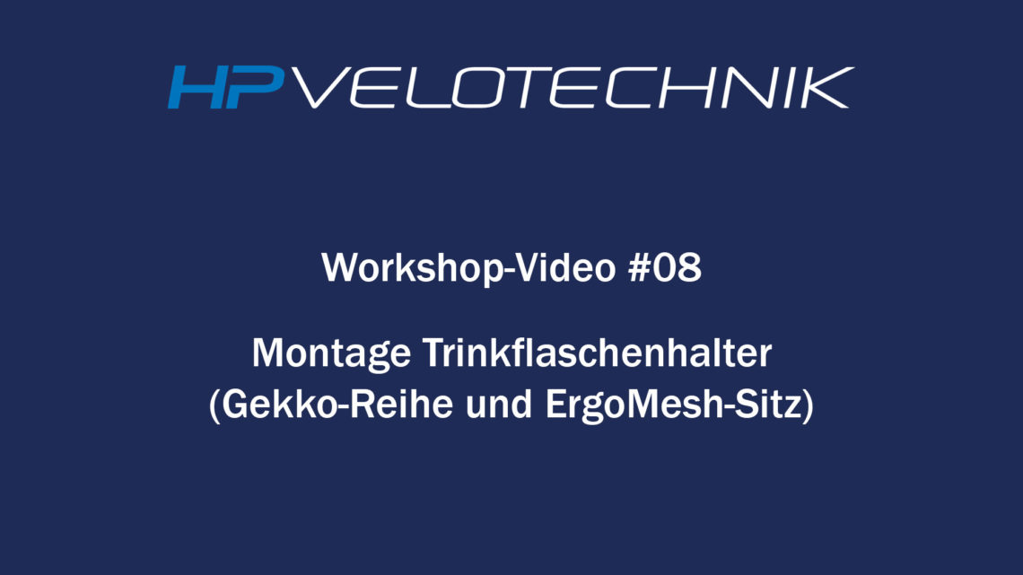 Workshop-Video 08: Montage Trinkflaschenhalter Gekko-Reihe und ErgoMesh-Sitz